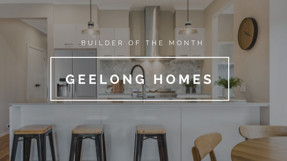 Builder of the Month: Geelong Homes