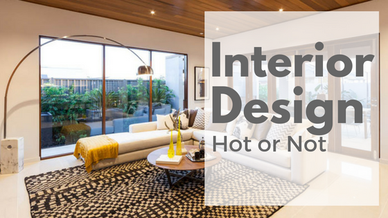 Interior Design, Hot or Not?